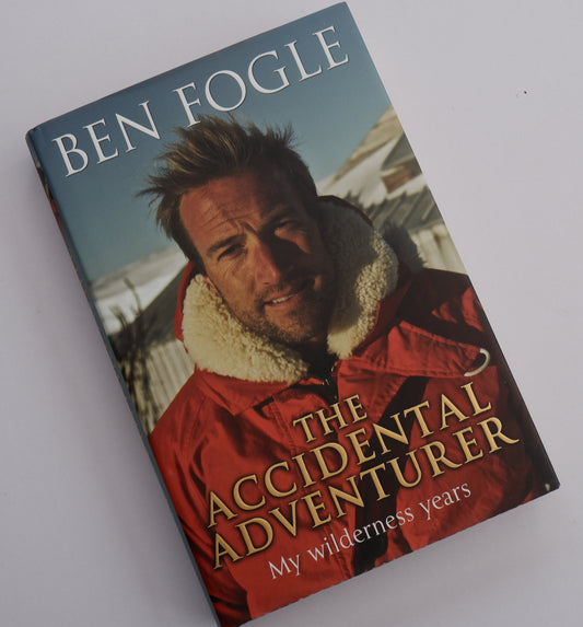 The Accidental Adventurer - Ben Fogle
