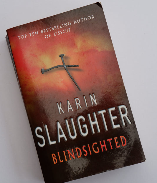 Blind Sighted - Karin Slaughter