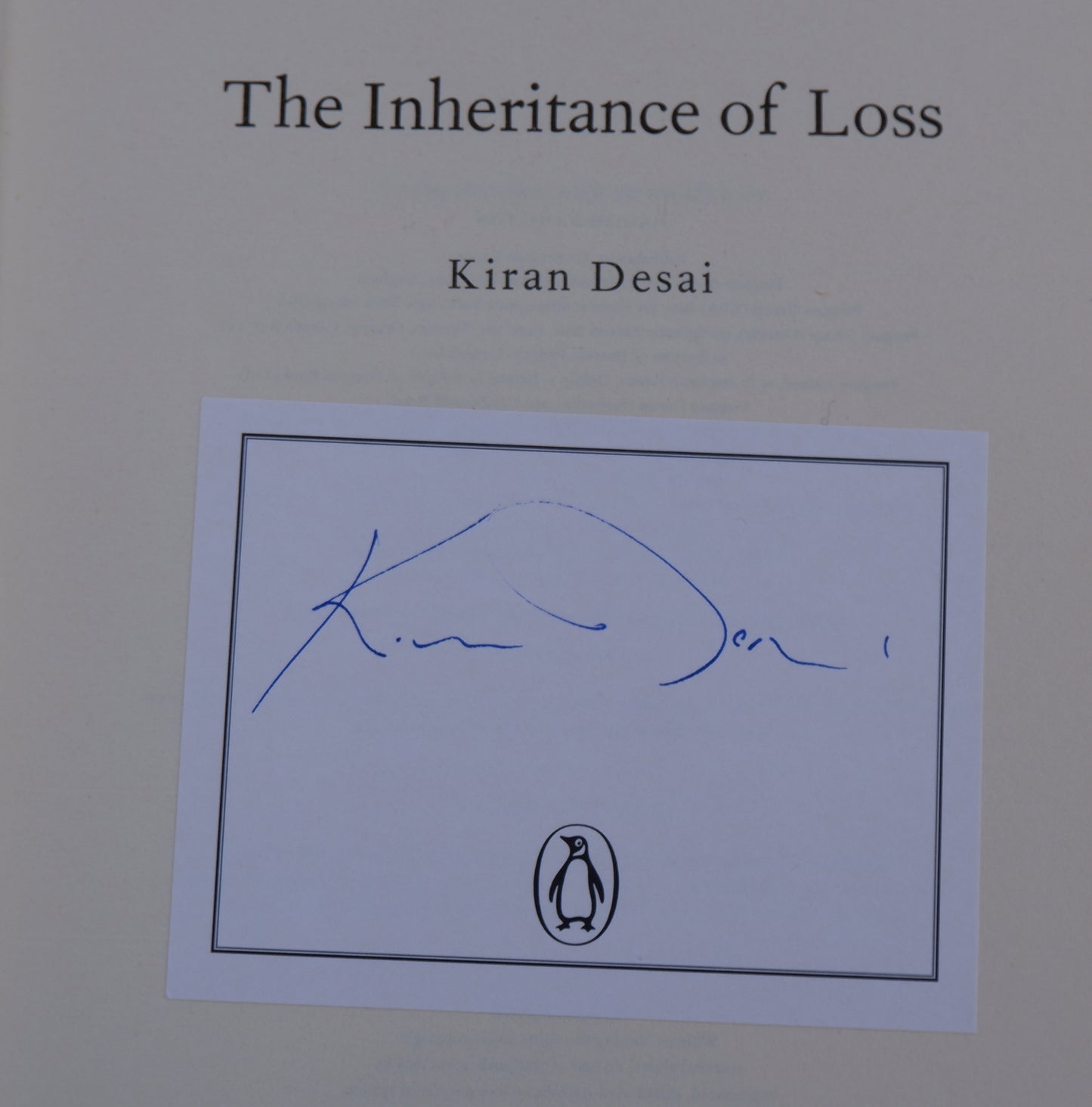 The Inheritance of Loss - Kiran Desai - Signed on Penguin plate, hardback in excellent condition including dust jacket, published in the UK 2006, 7th impression
