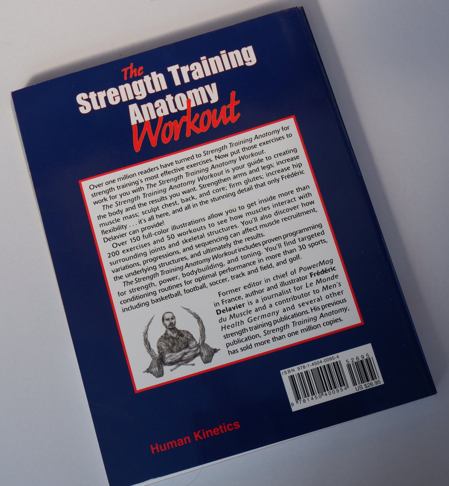 The Strength Training Anatomy Workout: by Frederic Delavier (Author), Michael Gundill (Author)