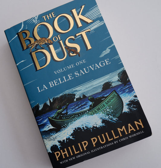 La Belle Sauvage: The Book of Dust, Volume One - Philip Pullman