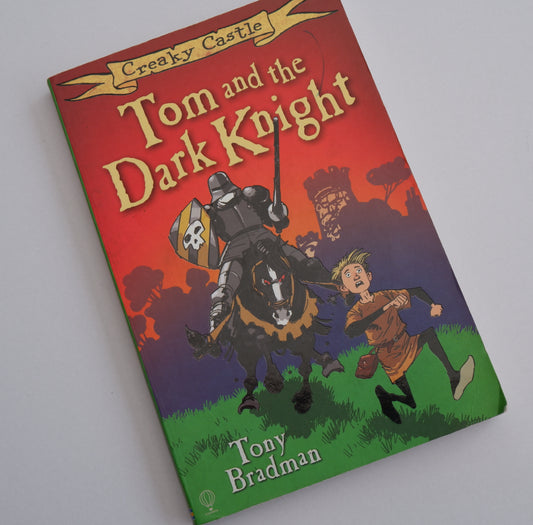 Creaky Castle: Tom and the Dark Knight - Tony Bradman