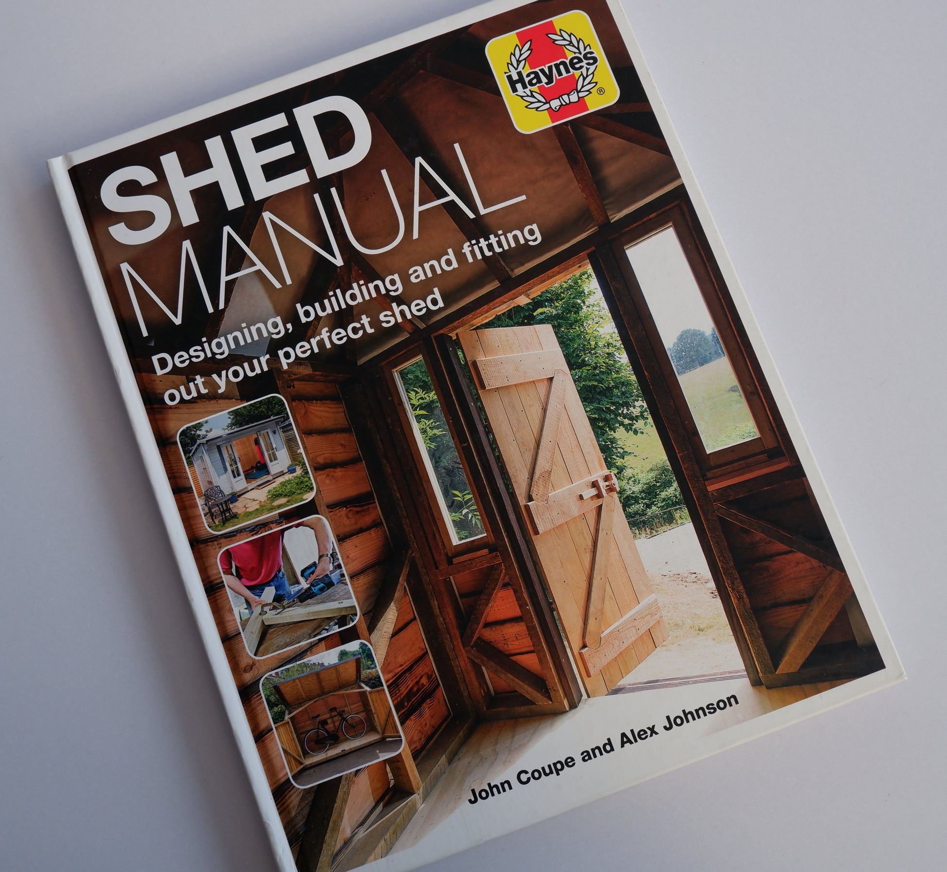 Haynes: Shed Manual : Designing, building and fitting out your perfect shed book