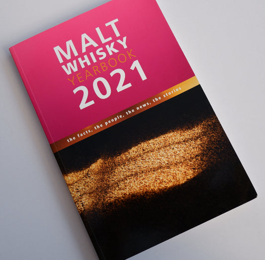 Malt Whisky Yearbook 2021: The Facts, the People, the News, the Stories 