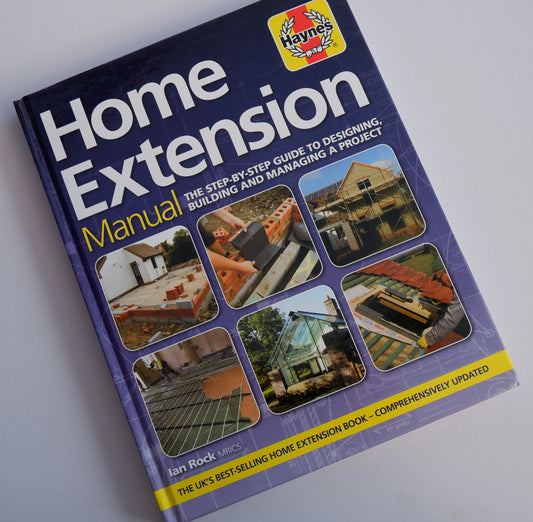 Haynes - Home Extension Manual: The step-by-step guide to planning, building and managing a project