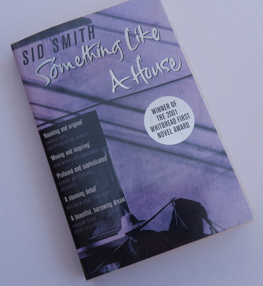Something Like A House - Sid Smith