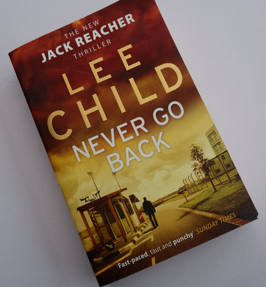 Never Go Back (Jack Reacher, Book 18) - Lee Child