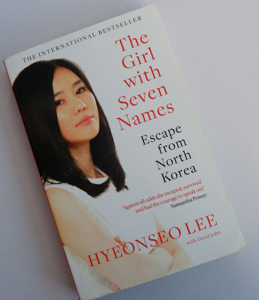 The Girl with Seven Names: Escape from North Korea - Hyeonseo Lee