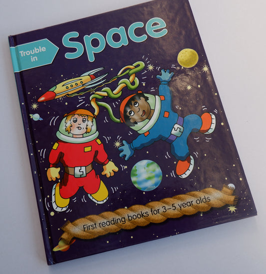 Trouble in Space (First reading books for 3 - 5 year olds)