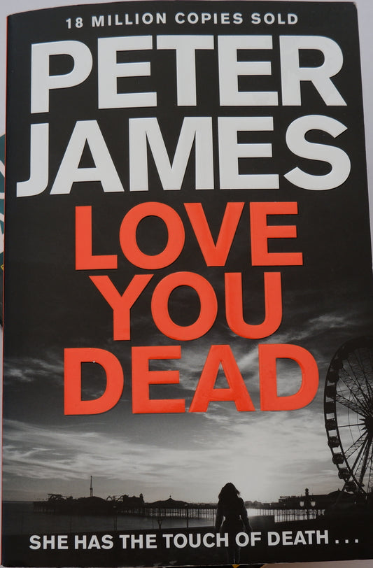 Love you Dead (Roy Grace 12)- Peter James
