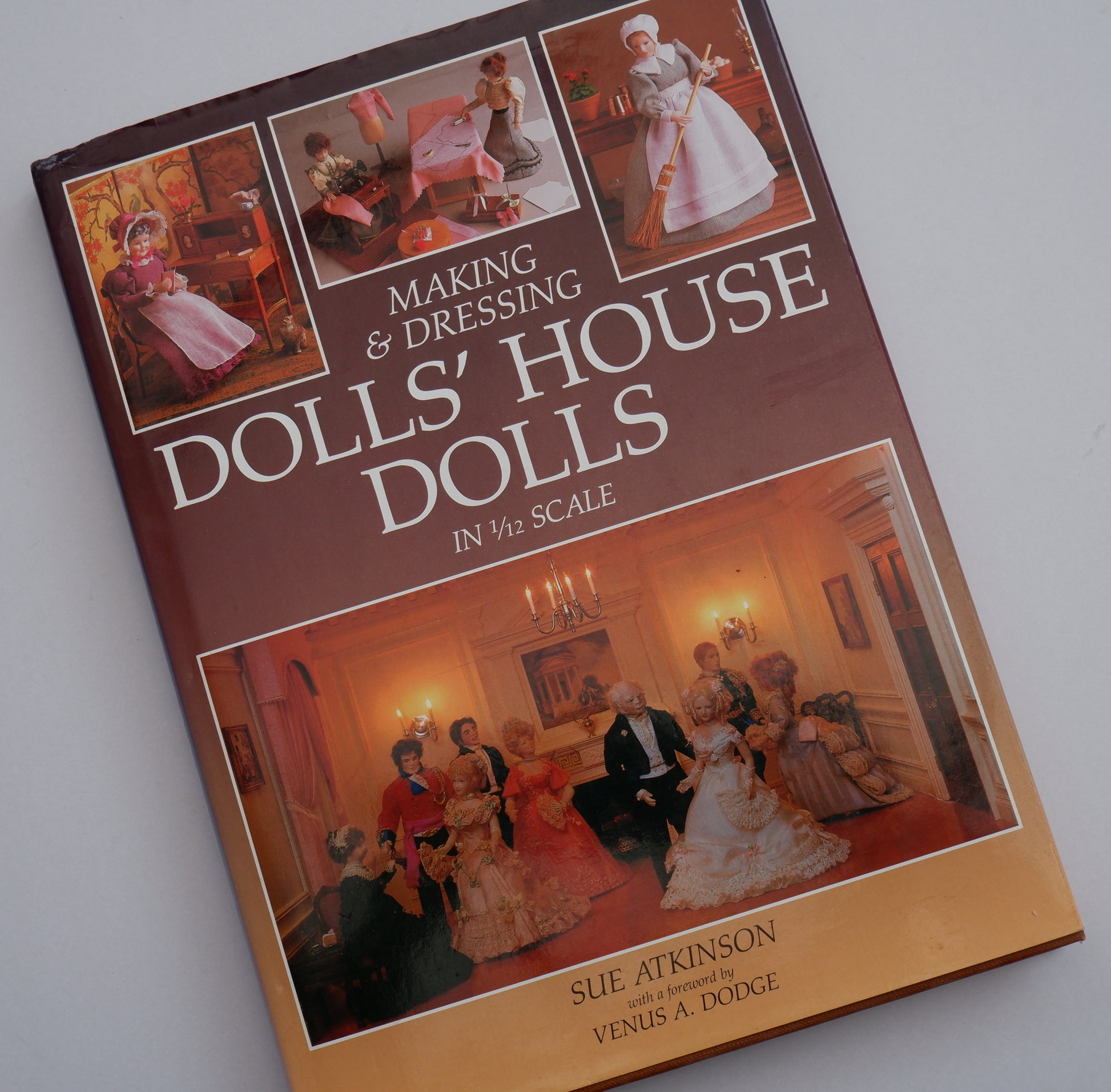 Making & Dressing Dolls' House Dolls : " In 1/12 Scale - by Sue Atkinson (Author)