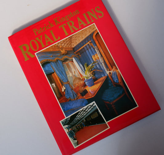 Royal Trains Hardcover – 1 Jan. 1985 by Patrick Kingston