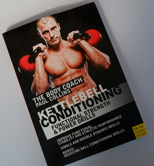 The Body Coach Paul Collins: Kettlebell Conditioning: Functional Strength and Power Drills -