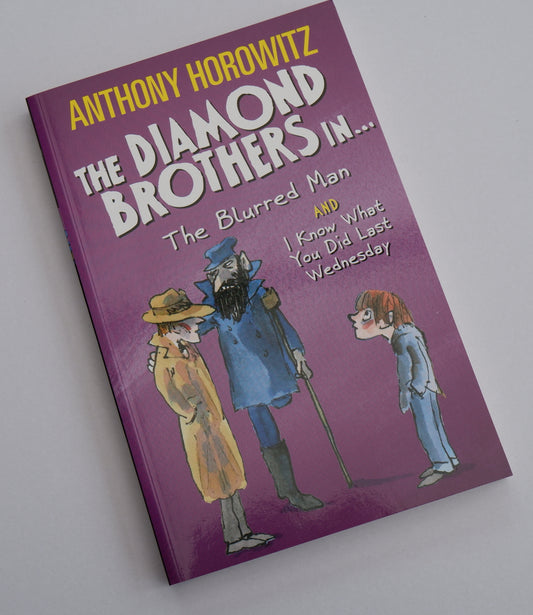 he Diamond Brothers in The Blurred Man & I Know What You Did Last Wednesday - Anthony Horowitz