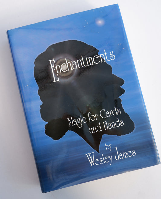 Hardback book of Wesley James Enchantments: Magic fir Cards and Hands