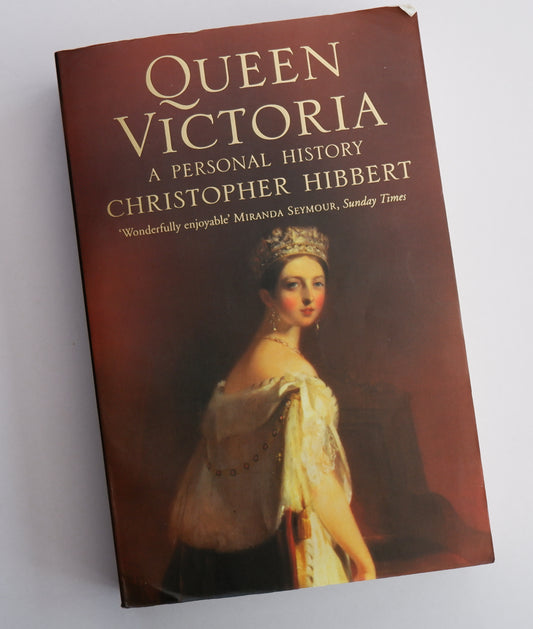 Queen Victoria: A Personal History - Christopher Hibbert book