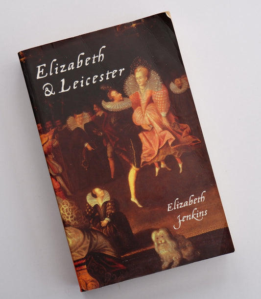 Elizabeth & Leicester - Elizabeth Jenkins book