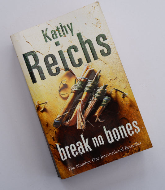 Break no Bones - Kathy Reichs