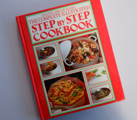 The Complete Illustrated Step by Step Cookbook