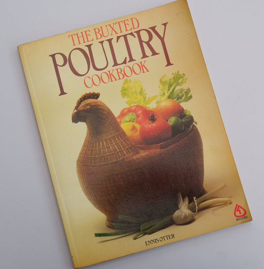 The Buxted Poultry Cookbook - Ennis Otter